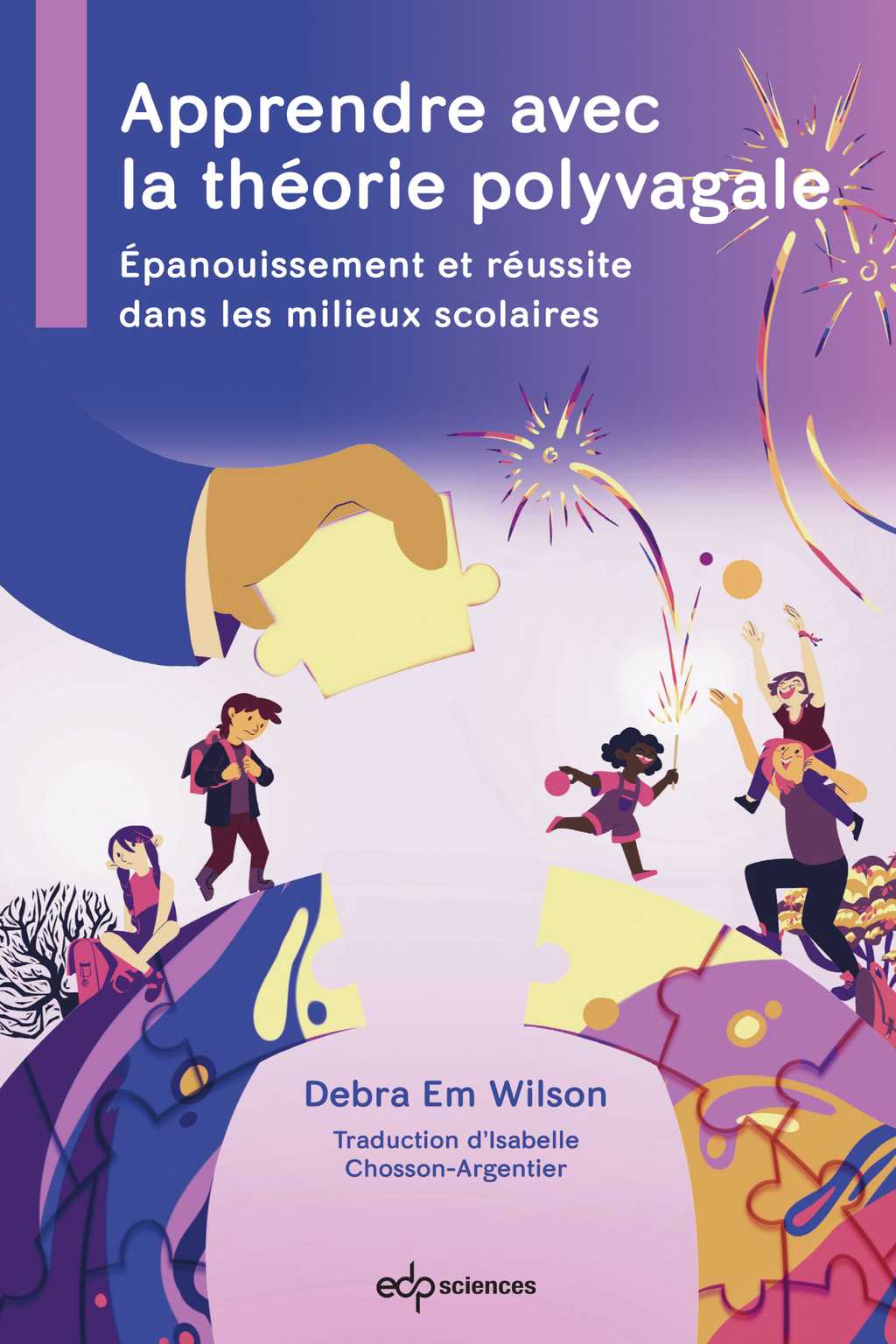 APPRENDRE AVEC LA THÉORIE POLYVAGALE- ÉPANOUISSEMENT ET RÉUSSITE DANS LES MILIEUX SCOLAIRES